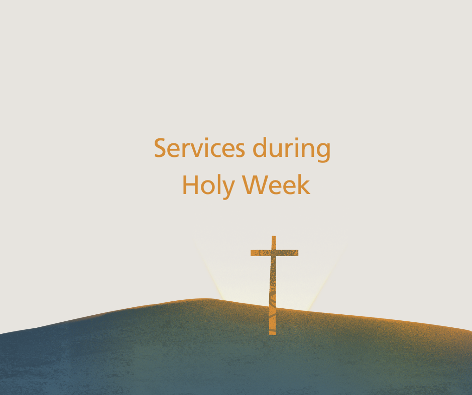 Services during Holy Week